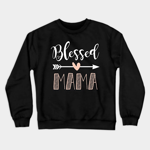 Blessed Mama Crewneck Sweatshirt by Cooldruck